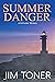 Summer Danger by Jim Toner Summer Danger by Jim Toner