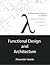Functional Design and Archi...