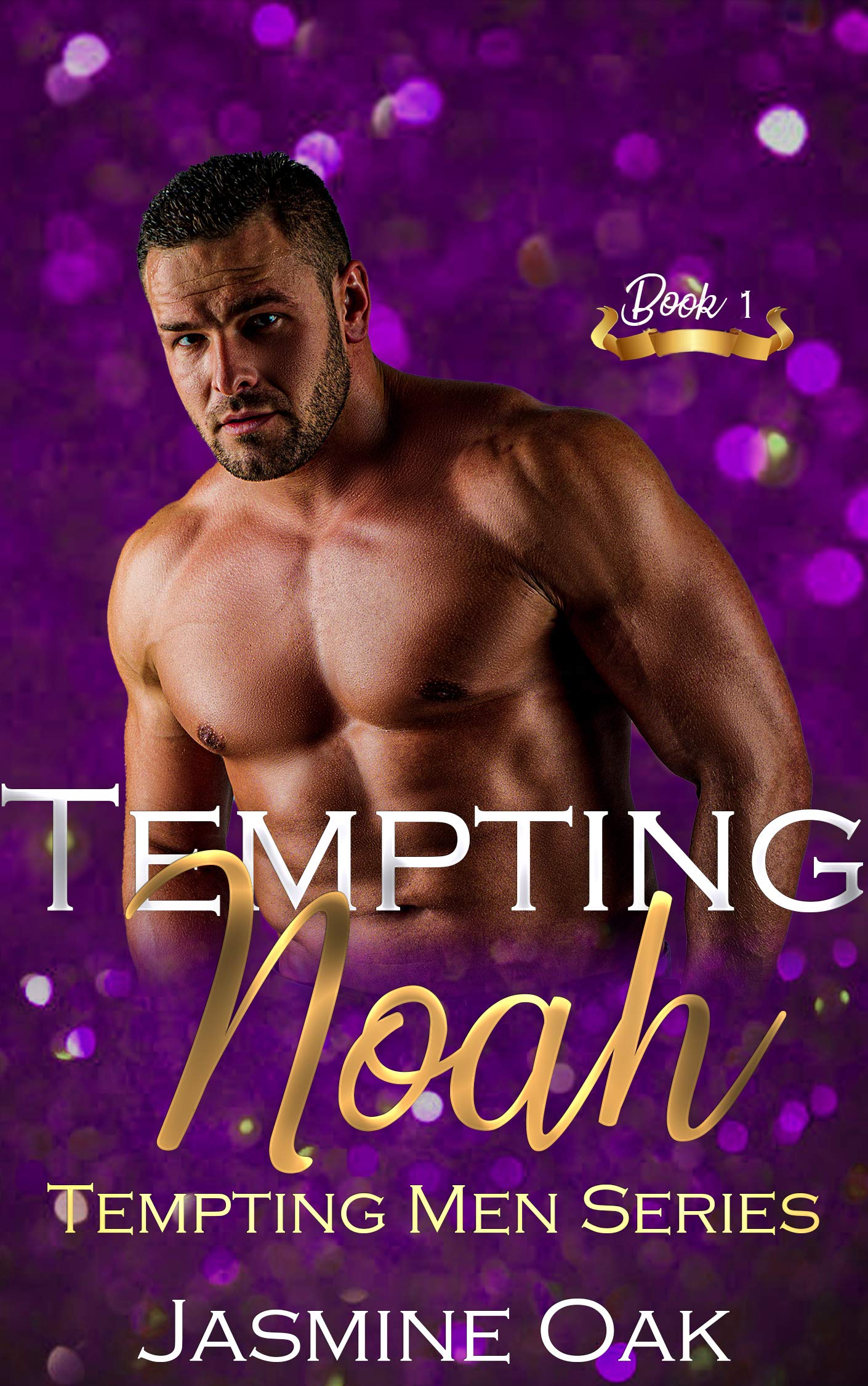 Tempting Noah: Tempting men Series (Kindle Edition)