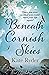Beneath Cornish Skies by Kate Ryder