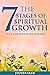 The 7 Stages of Spiritual Growth: Track Your Progress, Free Your Spirit