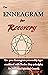 The Enneagram for Recovery