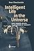 Intelligent Life in the Universe: Principles and Requirements Behind Its Emergence (Advances in Astrobiology and Biogeophysics)