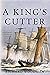 A King's Cutter: A Nathaniel Drinkwater Novel (Volume 2)
