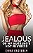 Jealous of My Husband's Hot Mistress by Emma Easterly