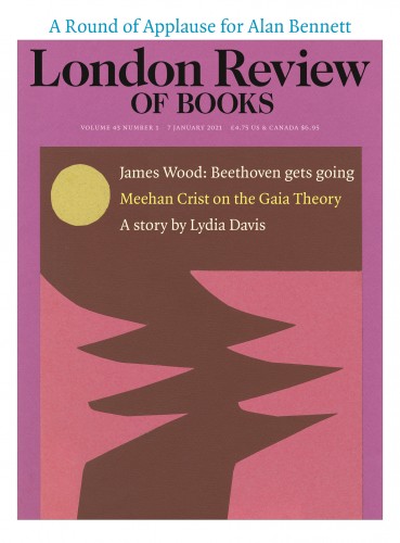 London Review of Books (Vol. 43 No. 1 · 7 January 2021)