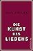 Die Kunst des Liebens by Erich Fromm