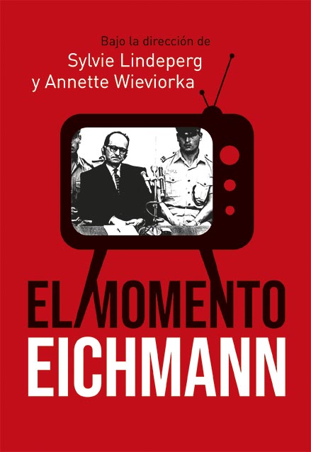 El momento Eichmann