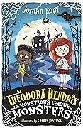 Theodora Hendrix and the Monstrous League of Monsters