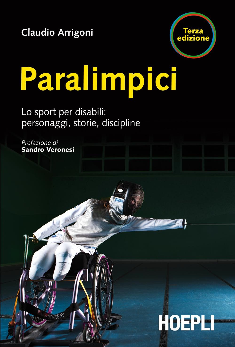 Paralimpici: Lo sport per disabili: storie, discipline, personaggi (Sport e tempo libero)