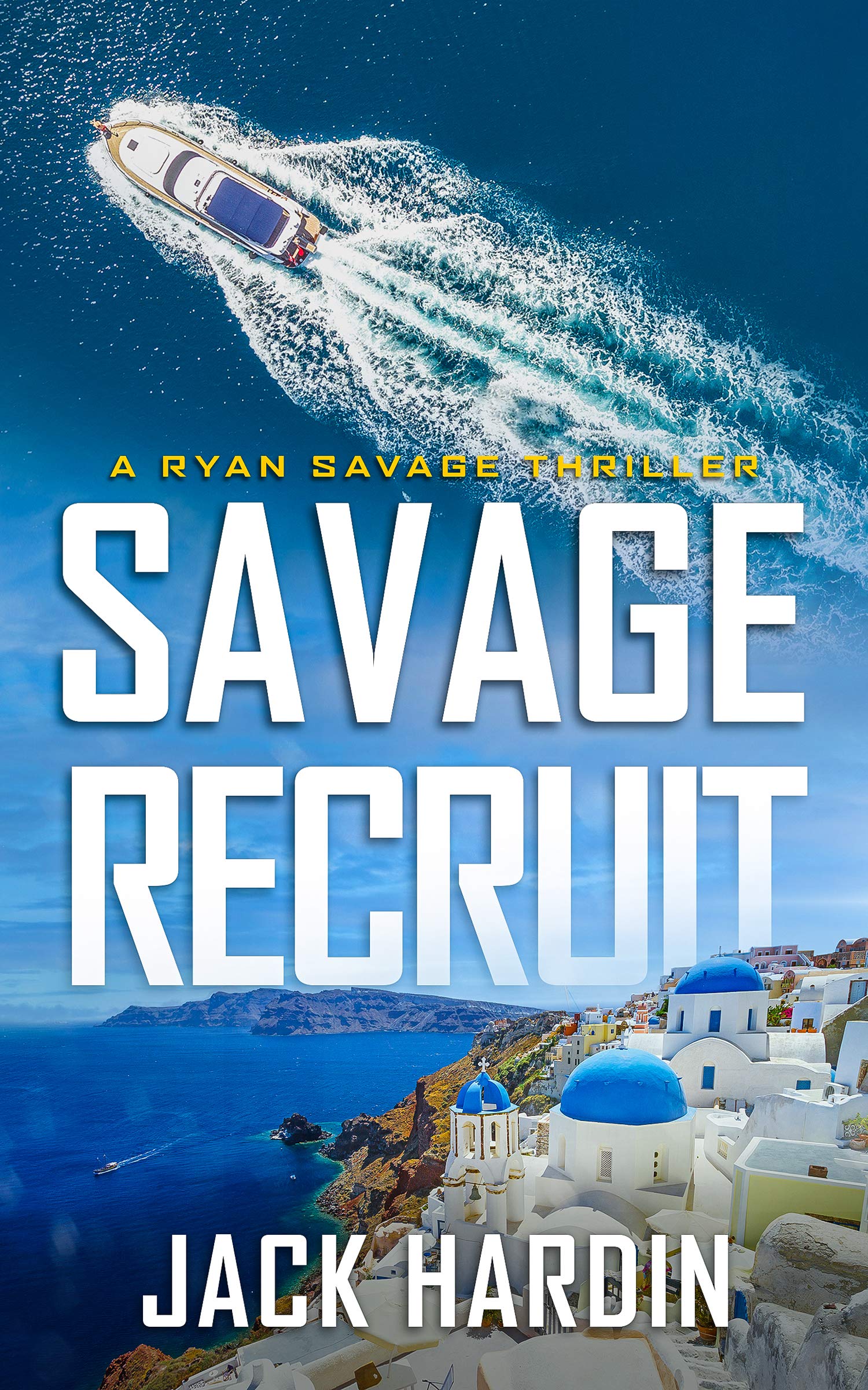 Savage Recruit (Ryan Savage Thriller, #8)