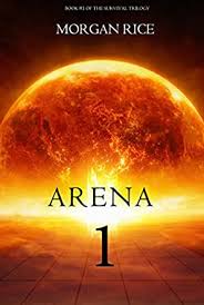 Arena 1 (The Survival Trilogy, #1)