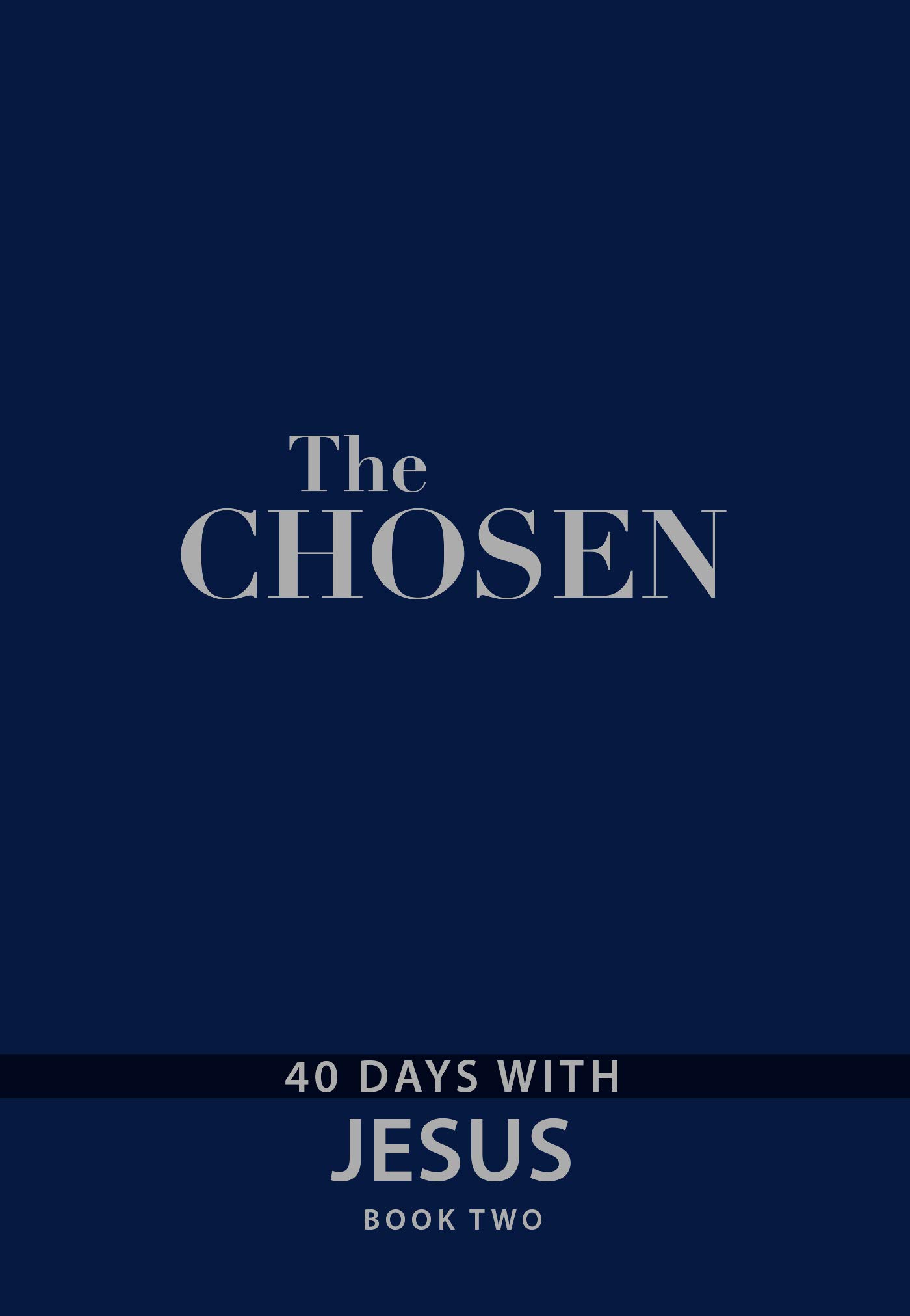 The Chosen Book Two: 40 Days with Jesus (Kindle Edition)