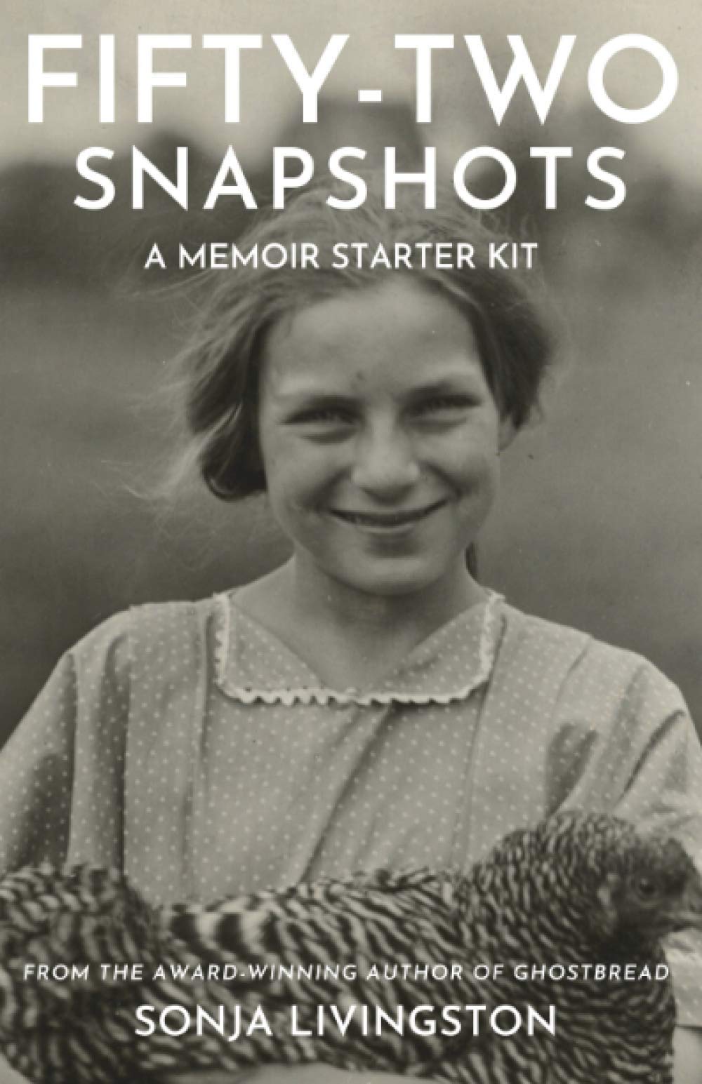 Fifty-Two Snapshots: A Memoir Starter Kit (Paperback)
