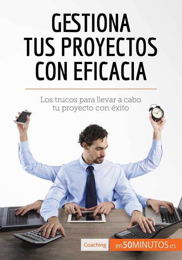 Gestiona tus proyectos con eficacia