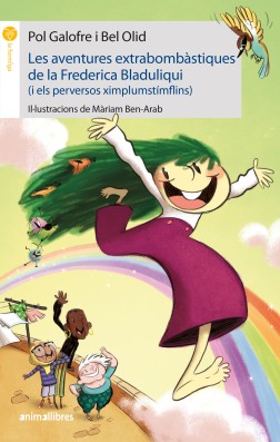 Les aventures extrabombàstiques de la Frederica Bladuliqui (i els perversos ximplumstimflins)