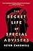 The Secret Life of Special Advisers