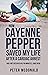 HOW CAYENNE PEPPER SAVED MY...