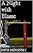 A Night with Blame