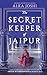 The Secret Keeper of Jaipur (The Jaipur Trilogy, #2) by Alka Joshi
