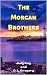 The Morgan Brothers by Judy Kay