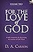 For the Love of God, Volume 2 by Don Carson