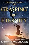 Book cover for Grasping at Eternity (The Kindrily, #1)