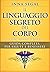 Il linguaggio segreto del c...