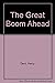 The Great Boom Ahead