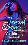 Tamed Queen by Lara Kalenborn