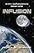 Infusion (Dark Dependence, #1)