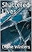 Shattered Lives