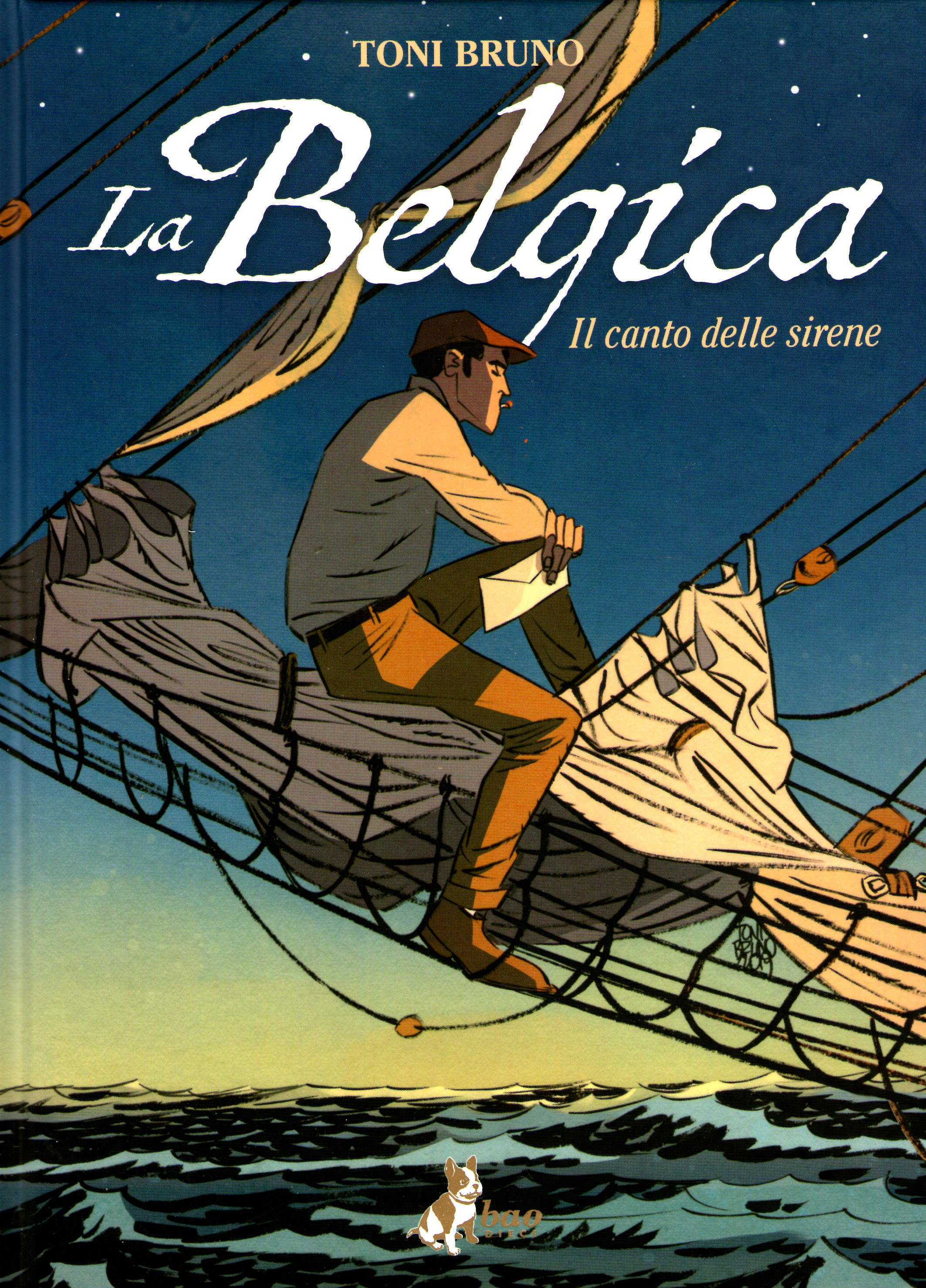 La Belgica, Vol 1: Il canto delle sirene (Hardcover)