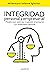 INTEGRIDAD personal y empresarial by Hildemaro Infante