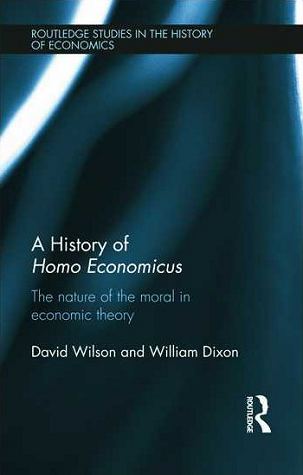 A History of Homo Economicus (Routledge Studies in the History of Economics)