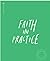 Faith in Practice:  A Biblical Study of Spiritual Disciplines