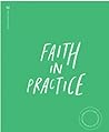 Faith in Practice...