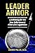 Leader Armor: Leadership for the Law Enforcement First-line Supervisor
