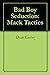 Bad Boy Seduction: Mack Tac...