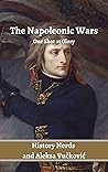 The Napoleonic Wars: One Shot at Glory (The Great Wars of the World)