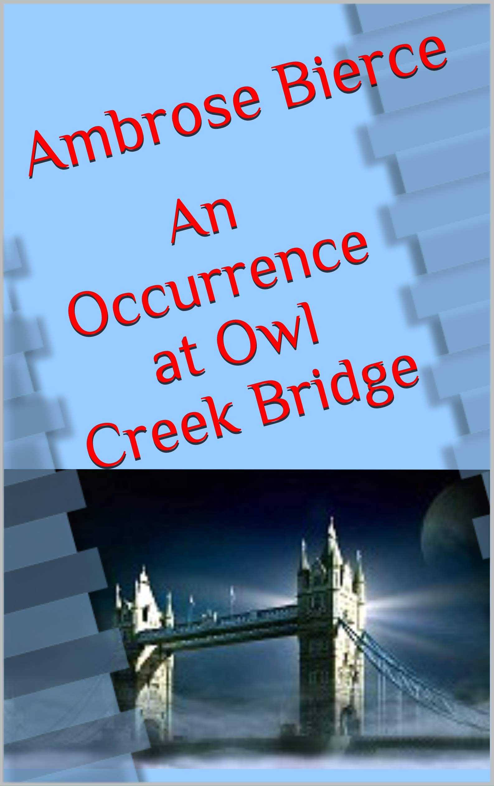 An Occurrence at Owl Creek Bridge