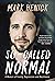 So-Called Normal: A Memoir of Family, Depression and Resilience