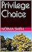 Privilege Choice