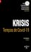 KRISIS: Tempos de Covid-19
