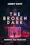 The Broken Dark: Compendium 2020 Volume Four