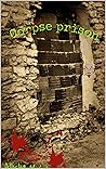 Corpse Prison (Rumple Chronicles)