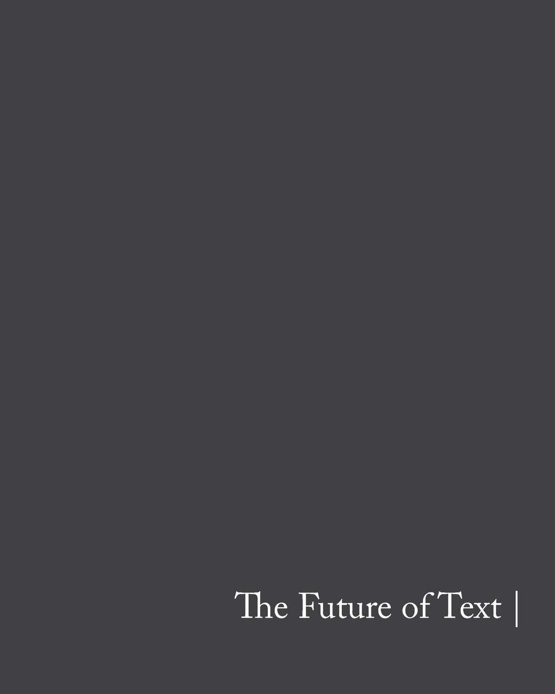 The Future of Text: A 2020 Vision (Paperback)