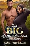 His Big, Mystery Woman by Samantha Drake