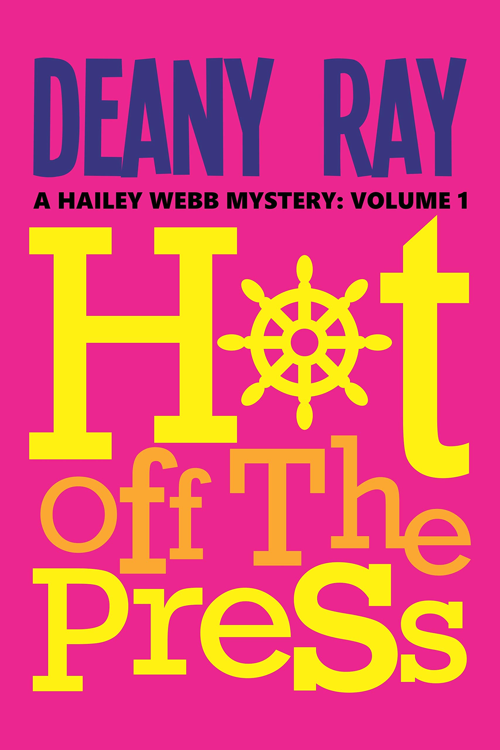 Hot Off the Press (Hailey Webb Mysteries #1)