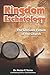 Kingdom Eschatology: The Gl...